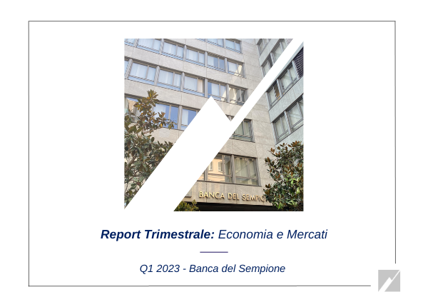 Q1 2023 – Report Trimestrale: Economia e Mercati